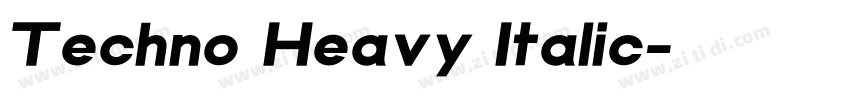 Techno Heavy Italic字体转换 Techno Heavy Italic字体转换